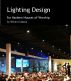 Lighting Design for Modern Houses of Worship by Richard Cadena