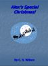 Alex’s Special Christmas! by C D Wilson