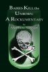 Babies Kill the Unborn: A Rockumentary by Matthew Sawyer