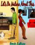 Let's Be Mature About This by Renee LaRuse