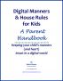 Digital Manners & House Rules: A Handbook for Parents by Marla Rosner