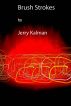 Brush Strokes by Jerry Kalman