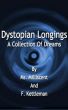 Dystopian Longings: A Collection Of Dreams by Ms. Milliscent
