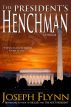 The President's Henchman by Joseph Flynn