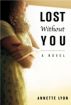Lost Without You by Annette Lyon