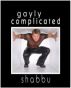Gayly Complicated by  Shabbu