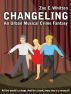 Changeling: An Urban Musical Crime Fantasy by Zoe E. Whitten