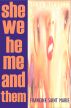 She, we, he, me and them. by Francine Saint Marie
