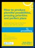 How to produce plentiful possibilities, pressing priorities and perfect plans by Andy Gilbert