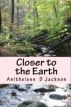 Closer to the Earth by Anitheiess Jackson