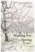 Waiting For Spring by RJ Keller