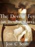 Devilin Fey (Incubus Short Story) by Jess C Scott