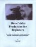 Basic Video Production for Beginners by Gregory Franklyn