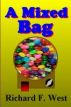 A Mixed Bag by Richard F. West