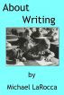 About Writing by Michael LaRocca