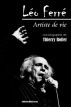 Léo Ferré - Artiste de vie by Thierry Rollet