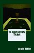 24 Hour Lottery Ticket by Gayle Tiller