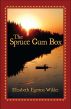 The Spruce Gum Box by Elizabeth Egerton Wilder
