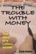 The Trouble With Money by Frank Rawlins