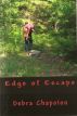 Edge of Escape by Debra Chapoton