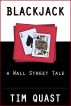 Blackjack: A Wall Street Tale by Tim Quast