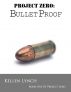 Project Zero: BulletProof by Kellen Lynch