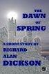 The Dawn of Spring by Richard Alan Dickson