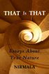 That Is That: Essays About True Nature by Nirmala 