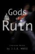 Gods of Ruin: A Political Thriller by JSB Morse