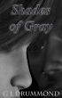 Shades of Gray by G L Drummond