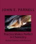 Practice Makes Perfect in Chemistry: Nuclear Chemistry with Answers by John Parnell