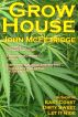 Grow House by John McFetridge