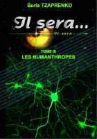 Il Sera... Tome 3 Les Numanthropes