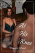 At His Knee by Teagan Rand