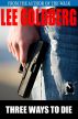 Three Ways to Die by Lee Goldberg