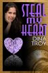 Steal My Heart by Dina Troy