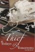 The Thief of Todays and Tomorrows by Susan  Wells Bennett