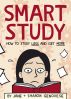 Smart Study: How to Study Less and Get More by Jane Genovese