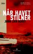 Når havet stilner by Jørn Lier Horst