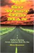 GO WEST OLD MAN, A Father's Journey Across America With His Son by Hugh Aaron