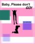 Baby, Please don't GO! : Raunchy FemDom by JD Kindle