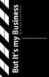 But It's My Business by Laina Molaski