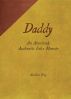 Daddy-An Absolutely Authenic Fake Memoir by Andrea Troy