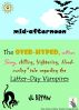 Mid-Afternoon: The Overhyped, Ultra-Sexy, Chilling, Frightening, Blood-Curling Tale Regarding the Latter Day Vampires by JL Bryan