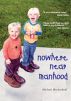 Nowhere Near Manhood by Michael Mecherikoff
