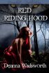 Red Riding Hood by Deanna Wadsworth