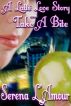 A Latte Love Story / Take A Bite (Combo) by Serena L'Amour