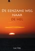 De eenzame weg naar de hel... by Luc Vos