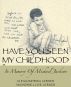 Have You Seen My Childhood: In Memory of Michael Jackson by Alessandrina Lerner