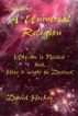 Developing a Universal Religion: Why  one is Needed and How it might be Derived by David Hockey